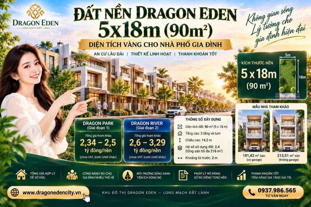 Đất Nền Dragon Eden 5x18m (90m²) – Diện Tích Vàng Cho Nhà Phố Gia Đình